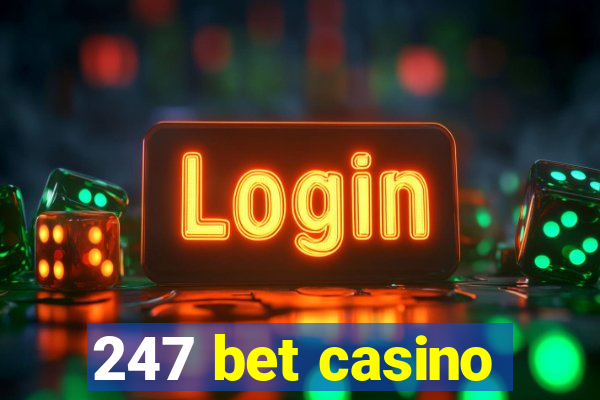 247 bet casino